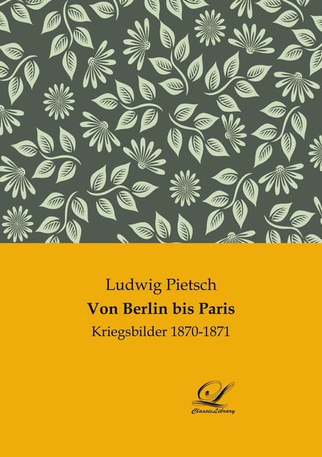 Ludwig Pietsch: Von Berlin bis Paris, Buch