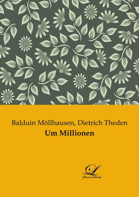 Balduin Möllhausen: Um Millionen, Buch