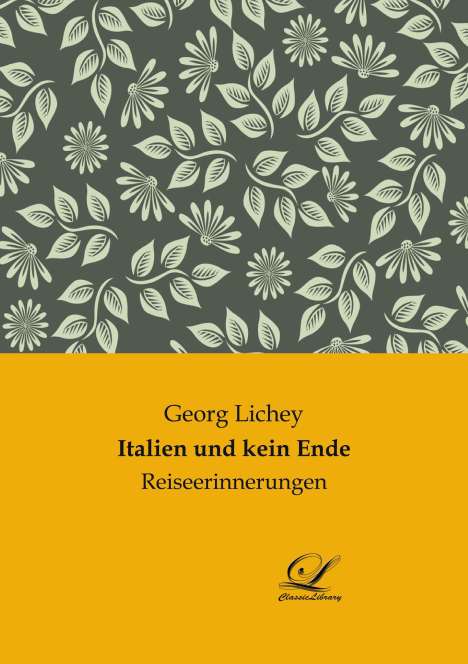Georg Lichey: Italien und kein Ende, Buch