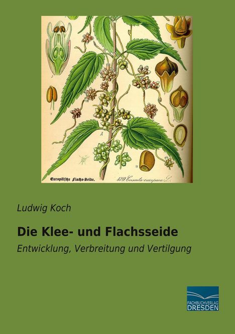 Ludwig Koch: Die Klee- und Flachsseide, Buch