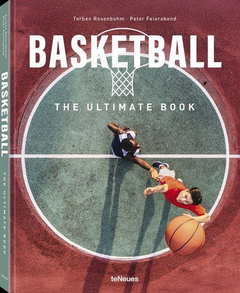 "Basketball: The Ultimate Book" steht groß darüber. Zwei Spieler kämpfen um den Basketball auf einem Freiplatz.