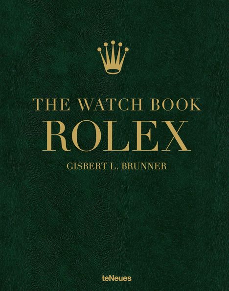 „THE WATCH BOOK ROLEX“, darunter „GISBERT L. BRUNNER“. Oben ein stilisiertes Kronenlogo auf grünem Hintergrund.