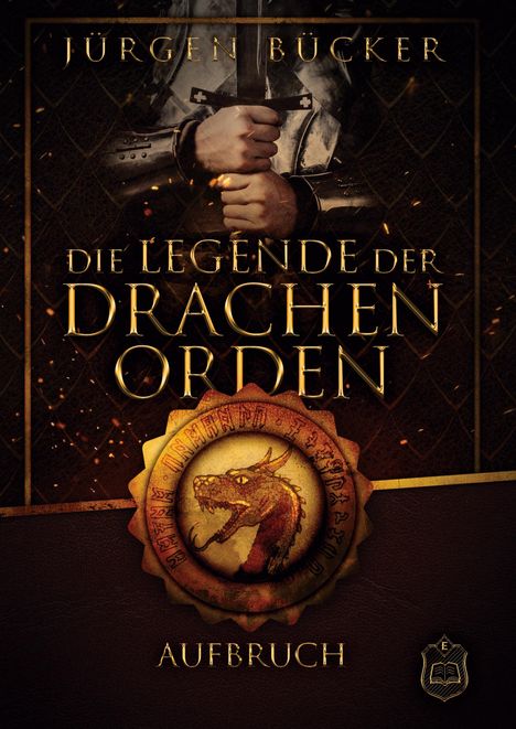 Jürgen Bücker: Die Legende der Drachenorden 01. Aufbruch, Buch