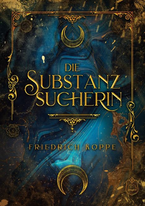 Friedrich Koppe: Die Substanzsucherin, Buch