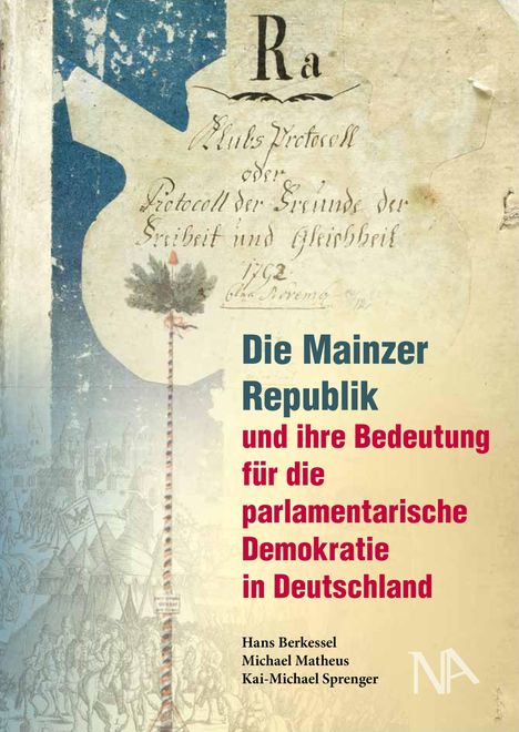 Die Mainzer Republik und ihre Bedeutung für die parlamentarische Demokratie in Deutschland, Buch