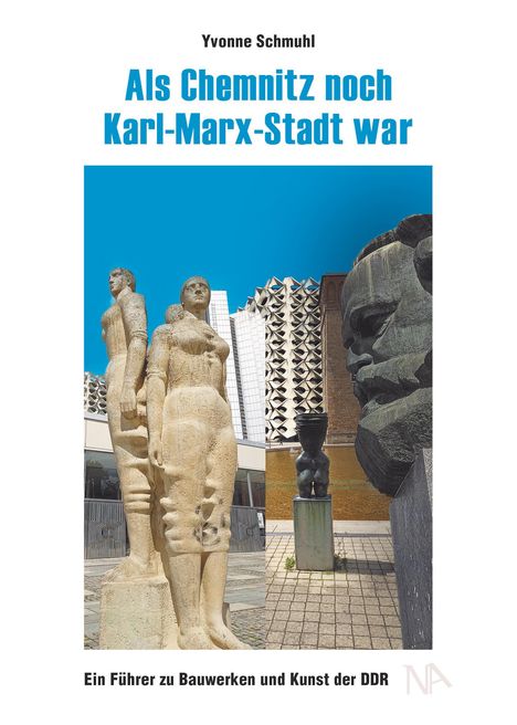 Yvonne Schmuhl: Als Chemnitz noch Karl-Marx-Stadt war, Buch