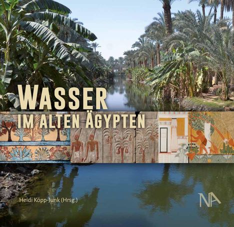 "Wasser im Alten Ägypten" ist groß geschrieben. Darunter hieroglyphenähnliche Darstellungen und ein Fluss mit Palmen.