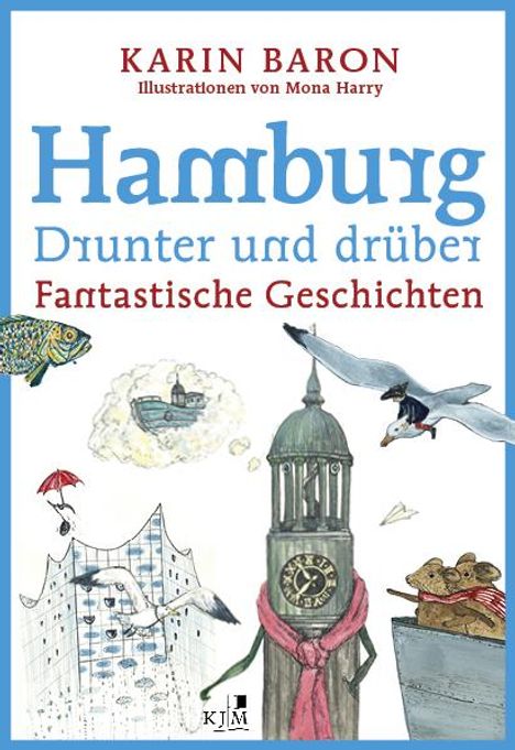Karin Baron: Hamburg drunter und drüber, Buch