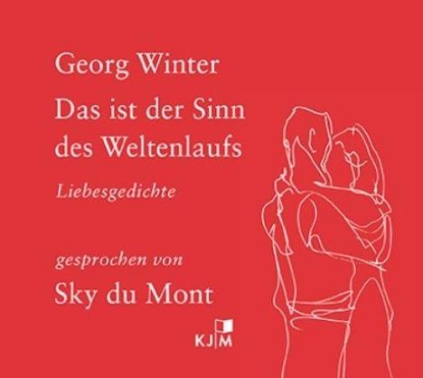 „Georg Winter, Das ist der Sinn des Weltenlaufs, Liebesgedichte, gesprochen von Sky du Mont.“ Illustration: tanzendes Paar.
