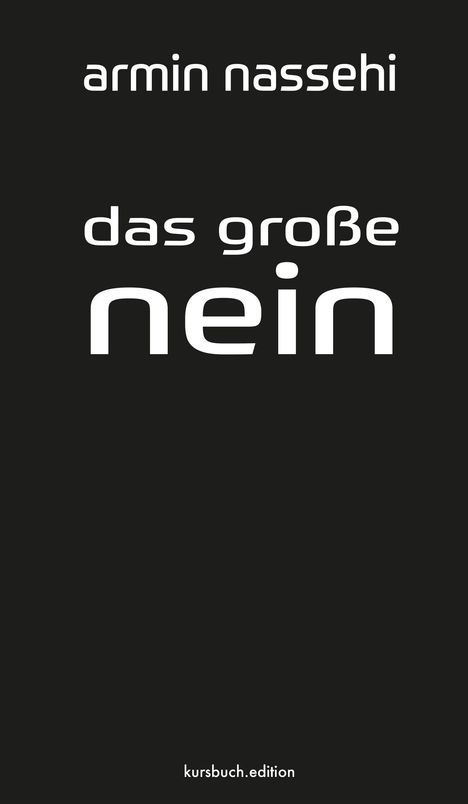 Armin Nassehi: Das große Nein, Buch