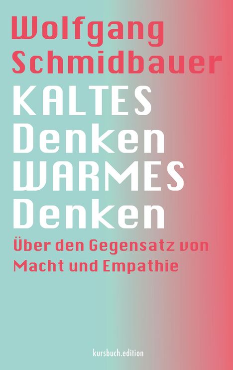 Wolfgang Schmidbauer: KALTES Denken, WARMES Denken, Buch