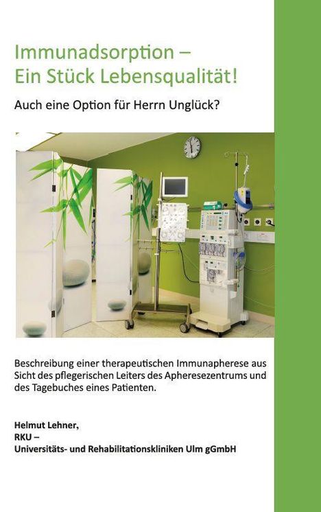 Helmut Lehner: Immunadsorption-Ein Stück Lebensqualität!, Buch