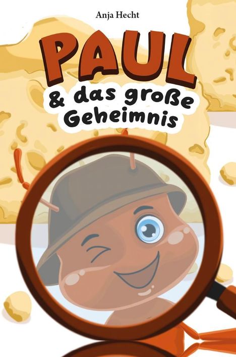 Anja Hecht: Paul &amp; das große Geheimnis, Buch