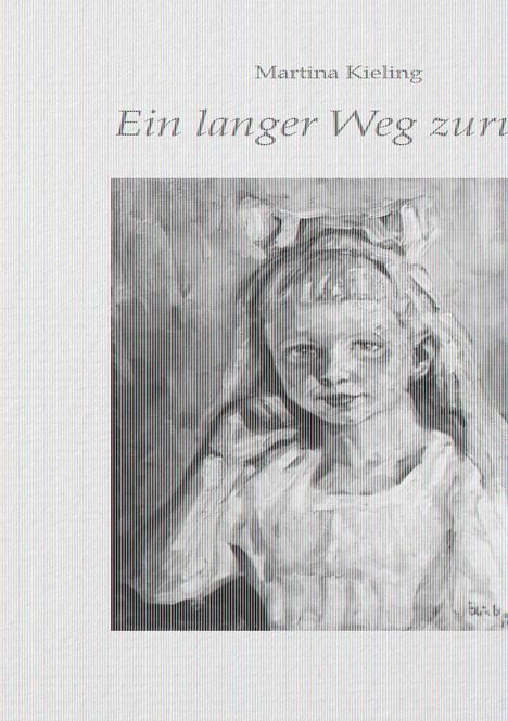 Martina Kieling: Kieling, M: Ein langer Weg zurück, Buch