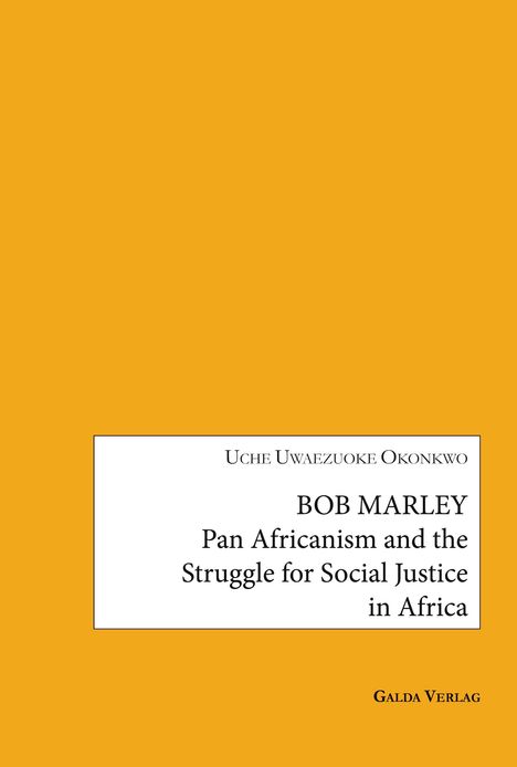 Bob Marley: Pan Africanism and the Struggle for Social Justice in Africa, Buch