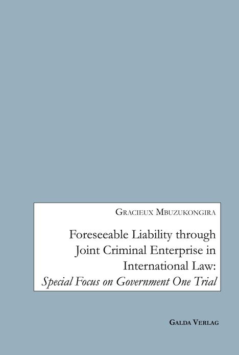 Gracieux Mbuzukongira: Foreseeable Liability through Joint Criminal Enterprise in International Law, Buch