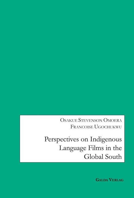 Perspectives on Indigenous Language Films in the Global South, Buch