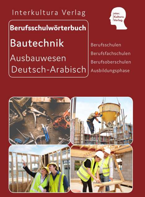 Berufsschulwörterbuch für Ausbildungsberufen im Ausbauwesen. Deutsch-Arabisch, Buch