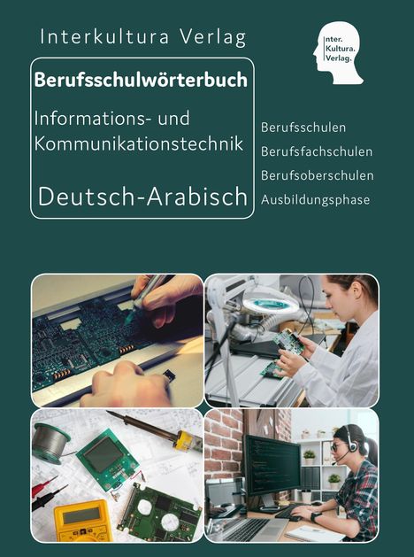 Interkultura Berufsschulwörterbuch für Informations- und Kommunikationstechnik. Deutsch-Arabisch, Buch