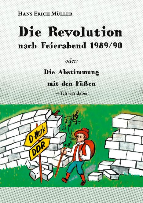 Hans Erich Müller: Die Revolution nach Feierabend 1989/90, Buch