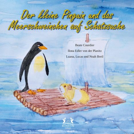 Beate Courdier: Courdier, B: kleine Pinguin und das Meerschweinchen, Buch