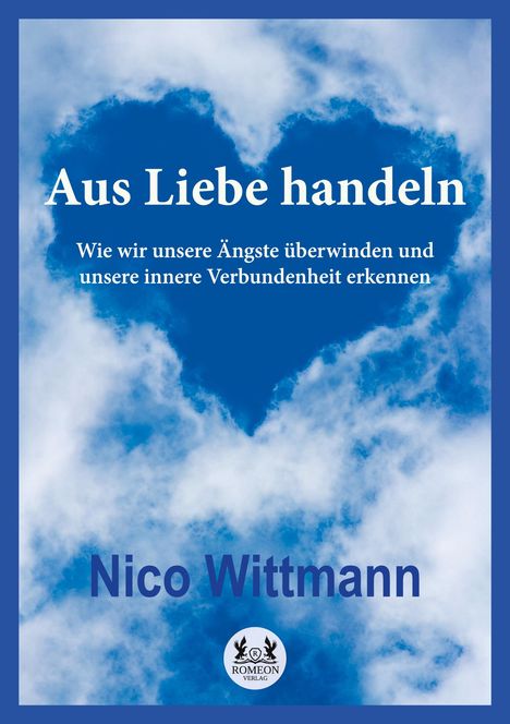 Nico Wittmann: Aus Liebe handeln, Buch