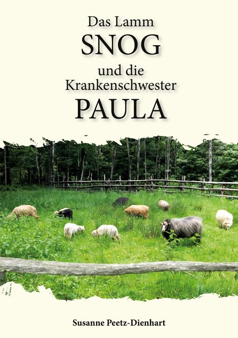 Susanne Peetz-Dienhart: Das Lamm Snog und die Krankenschwester Paula, Buch