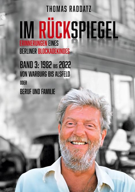 Thomas Raddatz: Im Rückspiegel, Buch