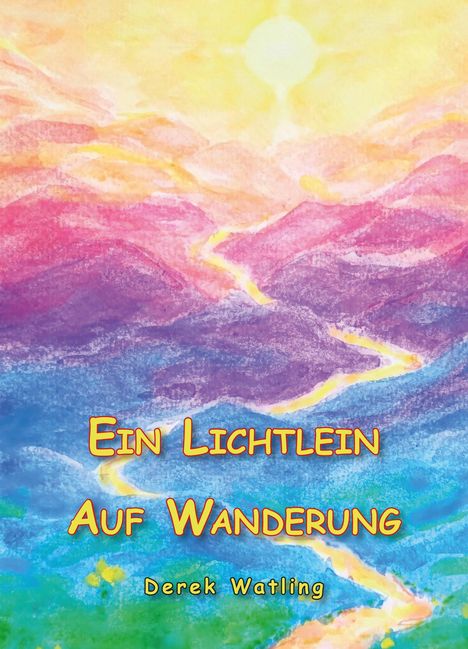 Derek Watling: Ein Lichtlein auf Wanderung, Buch