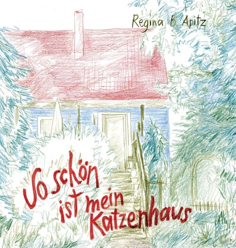 Regina B. Appitz: So schön ist mein Katzenhaus, Buch