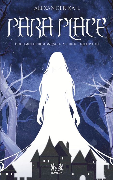 "Alexander Kail, Para Place, Unheimliche Begegnungen auf Burg Finkenstein." Eine Burg-Silhouette vor blauem Nachthimmel.