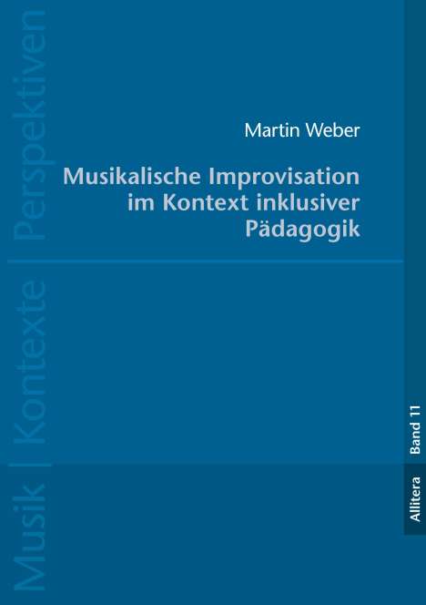 Martin Weber: Musikalische Improvisation im Kontext inklusiver Pädagogik, Buch