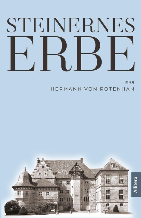 Herman von Rotenhan: Steinernes Erbe, Buch
