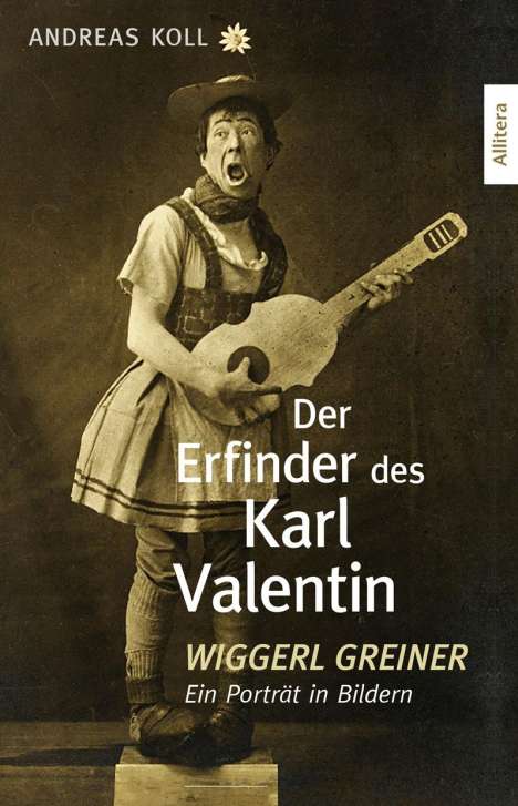 Andreas Koll: Der Erfinder des Karl Valentin, Buch