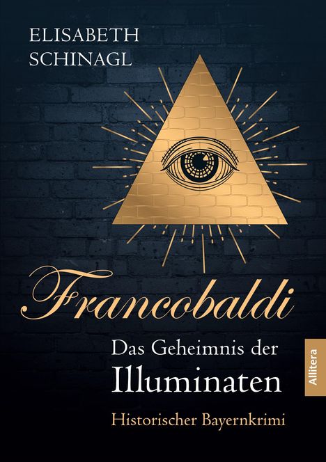 Elisabeth Schinagl: Francobaldi ¿ Das Geheimnis der Illuminaten, Buch
