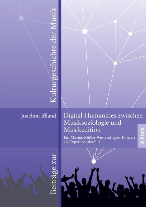 Joachim Iffland: Digital Humanities zwischen Musiksoziologie und Musikedition, Buch