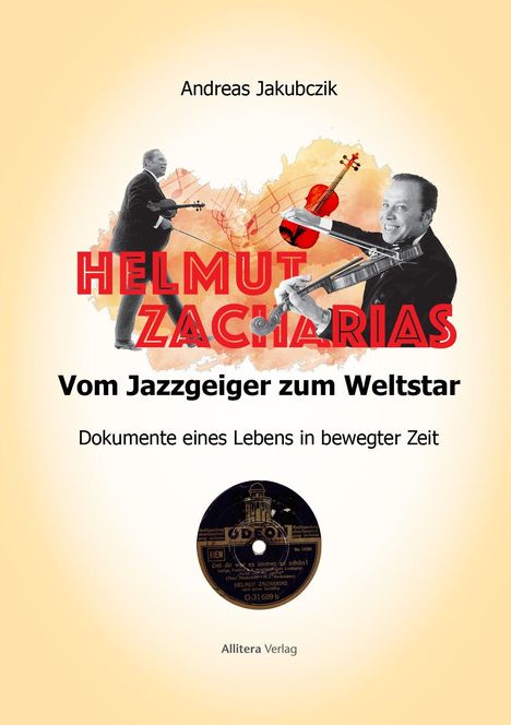 Helmut Zacharias: Vom Jazzgeiger zum Weltstar, Buch