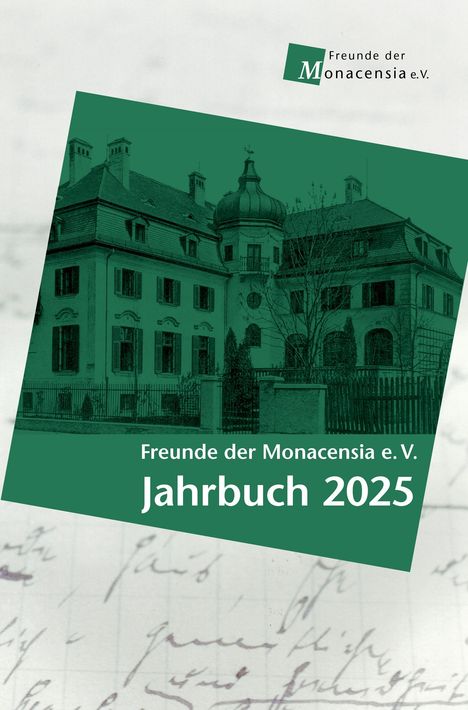 Text: "Freunde der Monacensia e.V. Jahrbuch 2025". Illustration: Historisches Gebäude im Hintergrund.