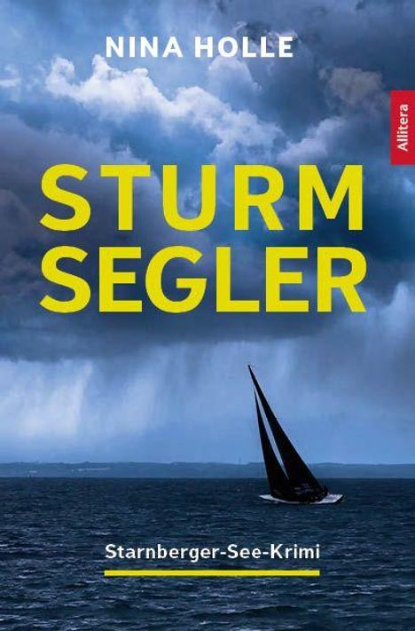 "STURM SEGLER" groß in Gelb, oben "NINA HOLLE", unten "Starnberger-See-Krimi". Segelboot vor stürmischem Himmel.