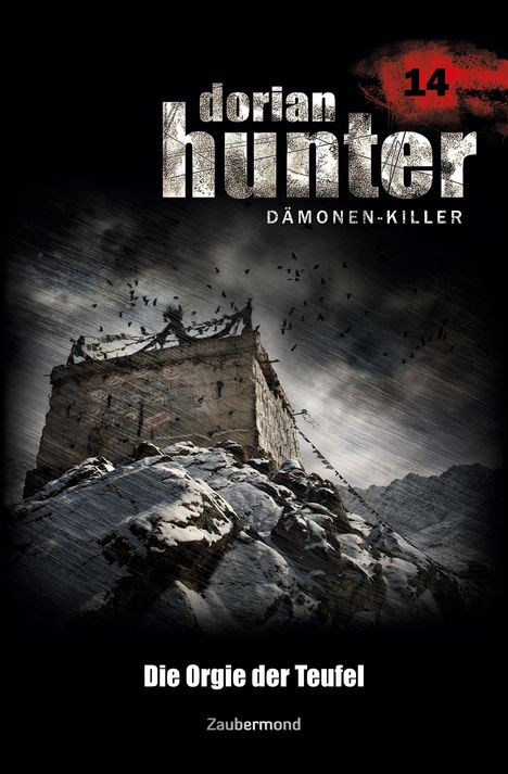 „dorian hunter DÄMONEN-KILLER”, „14 Die Orgie der Teufel”, „Zaubermond”. Ein verlassenes, schneebedecktes Gebäude.