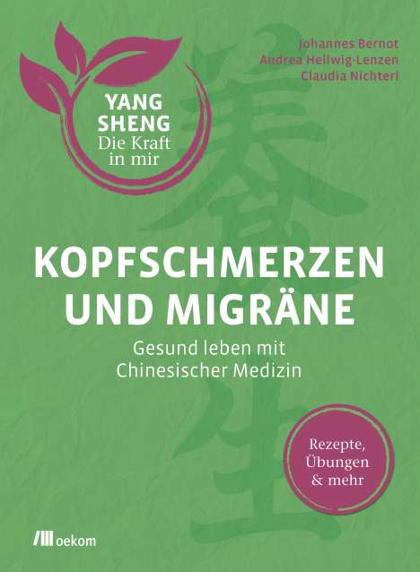 Johannes Bernot: Kopfschmerzen und Migräne (Yang Sheng 5), Buch