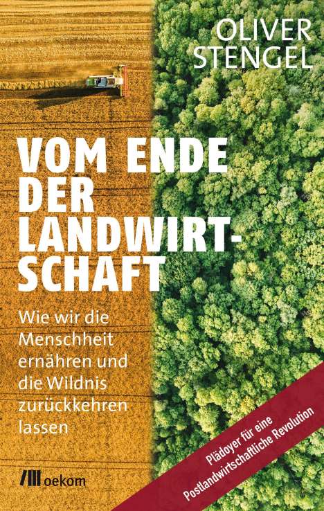 Oliver Stengel: Vom Ende der Landwirtschaft, Buch