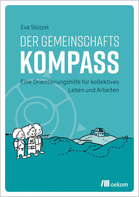 Eva Stützel: Der Gemeinschaftskompass, Buch