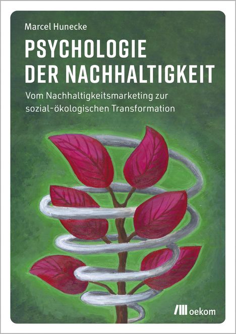 Marcel Hunecke: Psychologie der Nachhaltigkeit, Buch