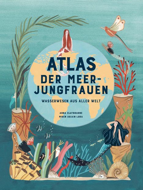 Anna Claybourne: Atlas der Meerjungfrauen, Buch
