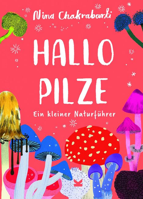 Nina Chakrabarti: Hallo Pilze, Buch