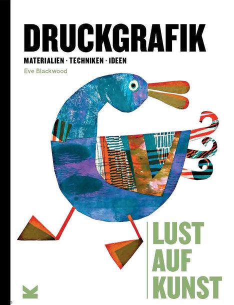 Eve Blackwood: Lust auf Kunst: Druckgrafik, Buch