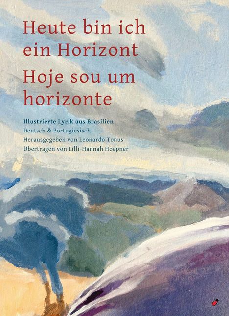 „Heute bin ich ein Horizont. Illustrierte Lyrik aus Brasilien.” Illustration in sanften Blau- und Erdtönen.