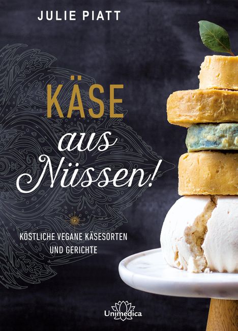 Julie Piatt: Käse aus Nüssen!, Buch