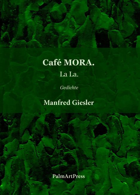 Manfred Giesler: Café MORA., Buch